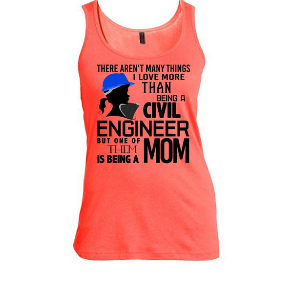 Being A Civil Engineer T Shirt, Coolest Engineer Mom T Shirt, Awesome t-shirts