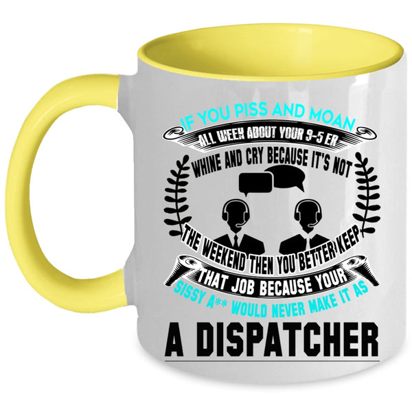 Best Gift For Dispatcher Coffee Mug, Dispatcher Accent Mug