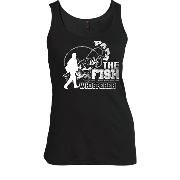 Papa The Fish Whisperer T Shirt, Coolest Hooker Tank Top