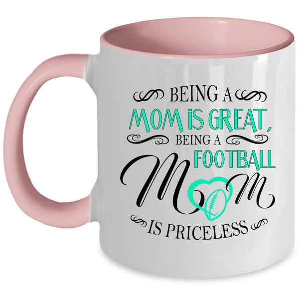Being A Football Mom Is Priceless Cup, Cool Football Mom Mug