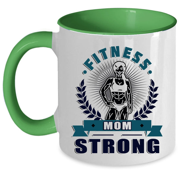 Cool Gift For Fitness Mom Coffee Mug, Fitness Mom Strong Accent Mug