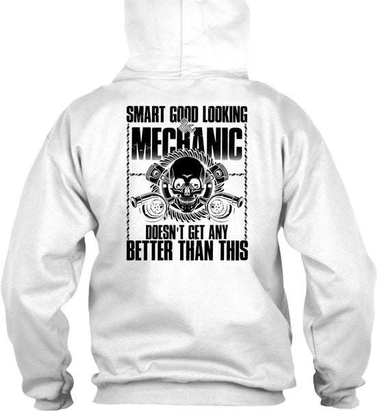 Smart Good Looking Mechanic T Shirt, I Love Mechanic T Shirt