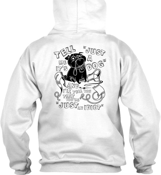 Just A Dog T Shirt, I Love My Dog T Shirt