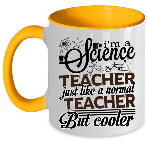 Cool Teacher Coffee Mug, I'm A Science Teacher Accent Mug