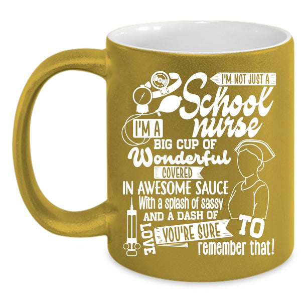 I'm Not Just A School Nurse Coffee Mug, Awesome School Nurse Coffee Cup