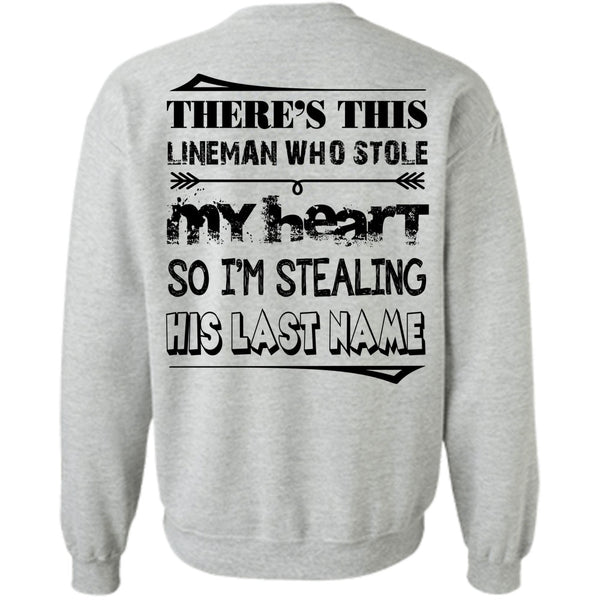 Being A Lineman T Shirt, There's This Lineman Who Stole My Heart Sweatshirt