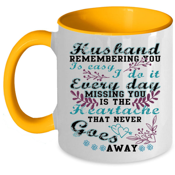 Gift For Wife Coffee Mug, Husband Remembering You Is Easy Accent Mug