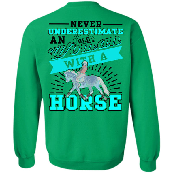 Being A Equestrian T Shirt, Never Underestimate An Old Woman With Horse Sweatshirt