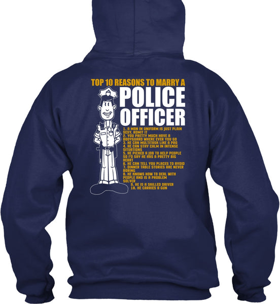 Top 10 Reasons To Marry A Police Officer T Shirt, Being A Police T Shirt