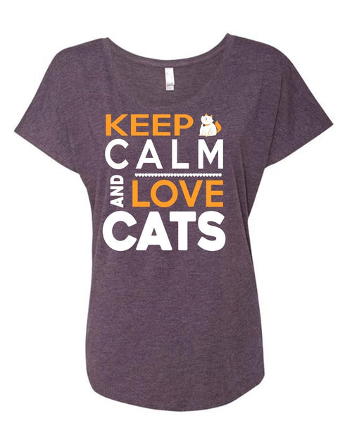 Keep Calm And Love Cats T Shirt, My Pets T Shirt, My Favorite T Shirt (Ladies' Triblend Dolman Sleeve)