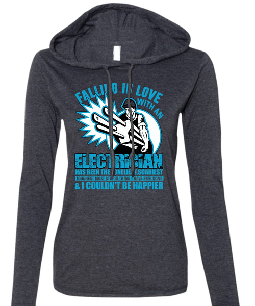 Falling In Love With An Electrician T Shirt, Being An Electrician T Shirt (Anvil Ladies Ringspun Hooded)