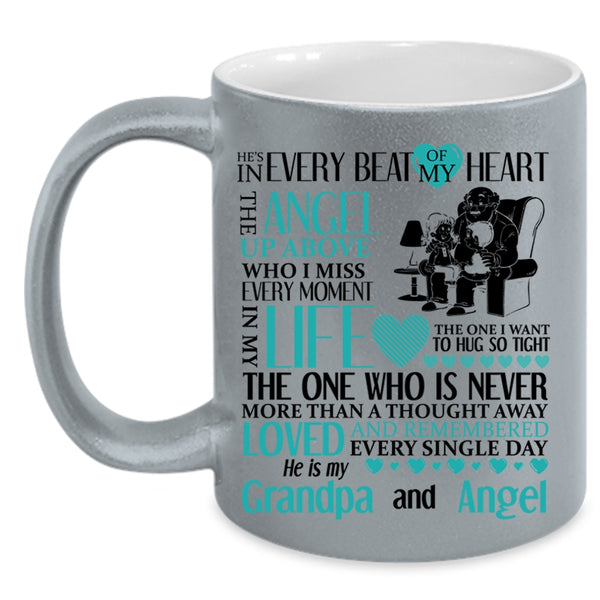 He Is My Grandpa And Angel Coffee Mug, He's In Every Beat Of My Heart Accent Mug