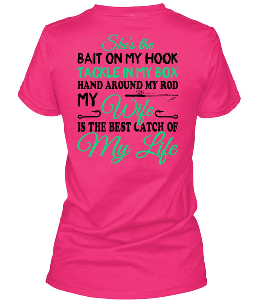 The Best Catch Of My Life T Shirt, Sport T Shirt