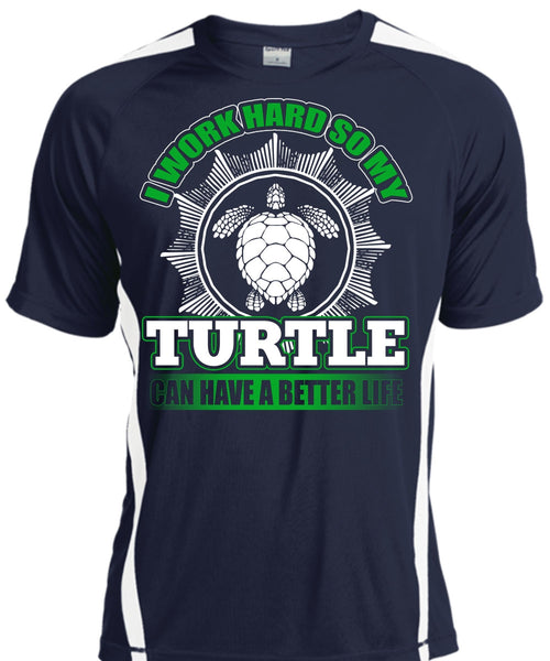 I Work Hard So My Turtle T Shirt, My Life T Shirt, Cool Shirt