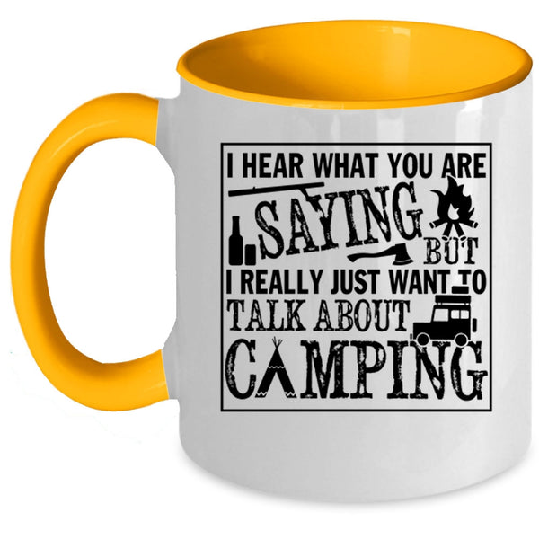 Outdoor Coffee Mug, I Really Just Want To Talk About Camping Accent Mug