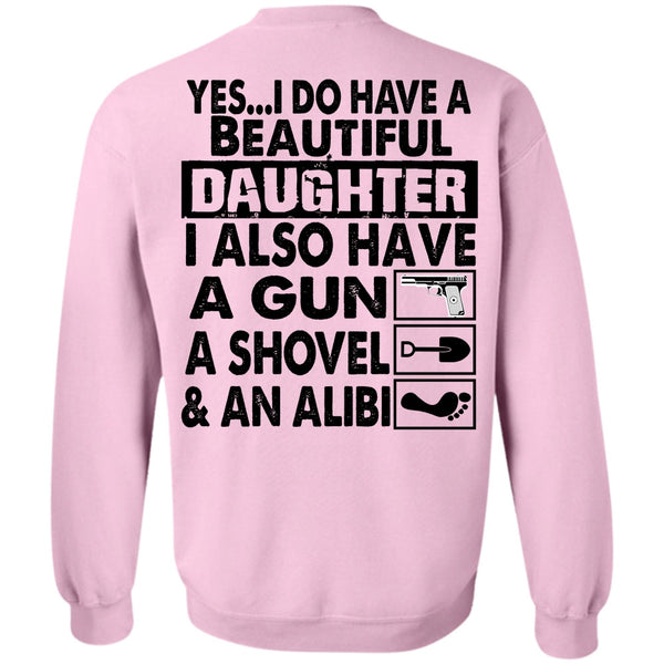 I Love Daughter T Shirt, I Do Have A Beautiful Daughter Sweatshirt