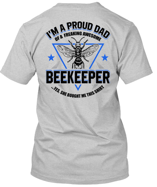 I'm A Proud Dad T Shirt, I Love Beekeeper T Shirt