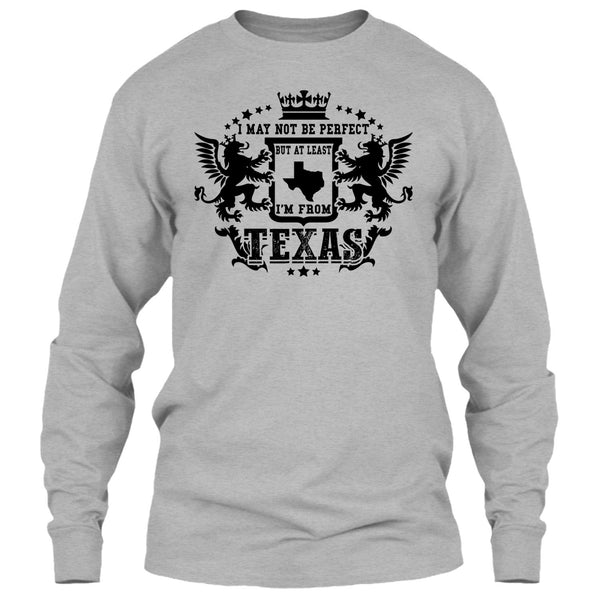 I May Not Be Perfect T Shirt, Coolest Texas T Shirt