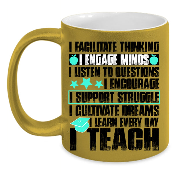 I Teach Coffee Mug, I Facilitate Thinking Accent Mug