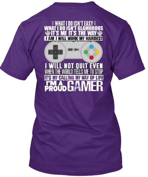 I'm A Proud Gamer T Shirt, Work My Hardest T Shirt