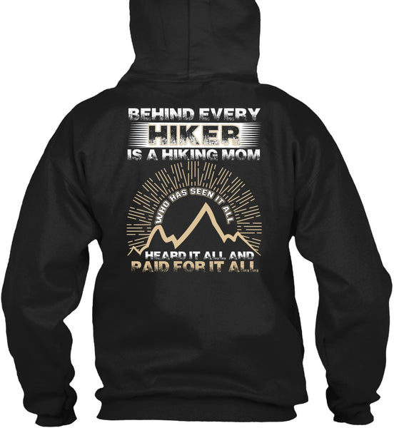 Behind Every Hiker Is A Hiking Mom T Shirt, Being A Hiker T Shirt