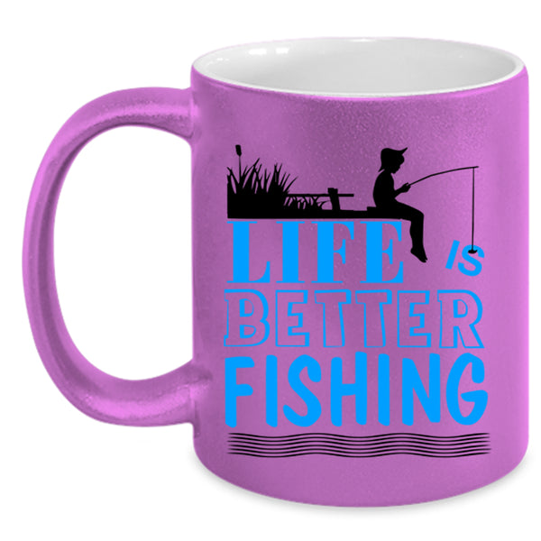 I Love Fishing Coffee Mug, Life Is Better Fishing Accent Mug