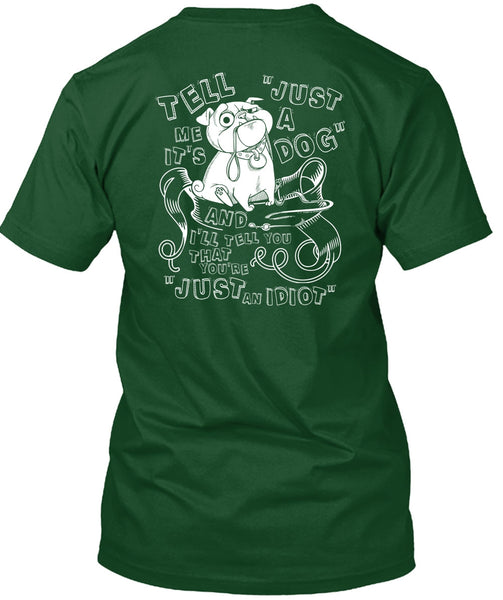 Just A Dog T Shirt, My Favorite T Shirt