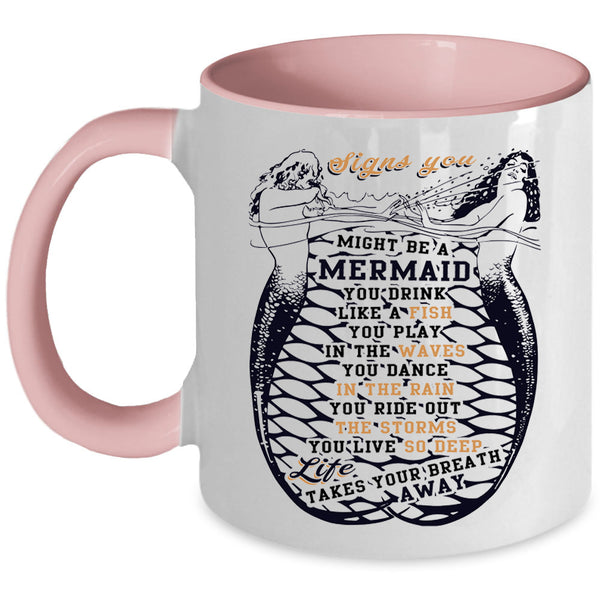 You Drink Like A Fish Coffee Mug, Signs You Might Be A Mermaid Accent Mug