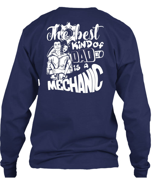 The Best Kind Of Dad Is A Mechanic T Shirt, Being A Mechanic T Shirt