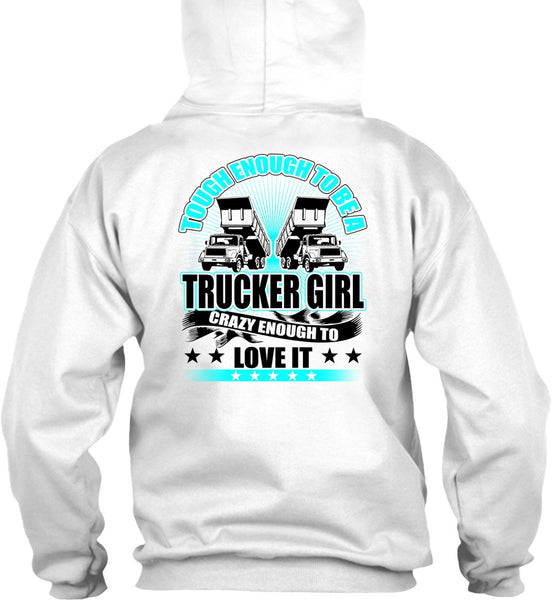 Tough Enough To Be A Trucker Girl T Shirt, I Love Trucker T Shirt