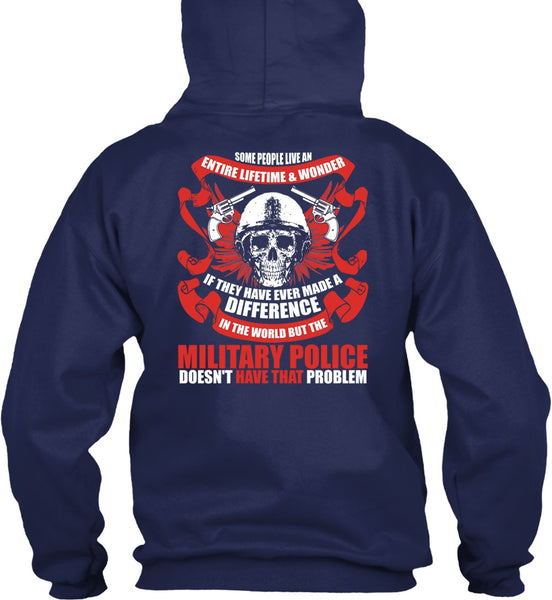 Military Police Doesn't Have That Problem T Shirt, Being A Police T Shirt