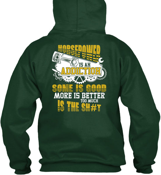 Horsepower Is An Addiction T Shirt, Being A Mechanic T Shirt