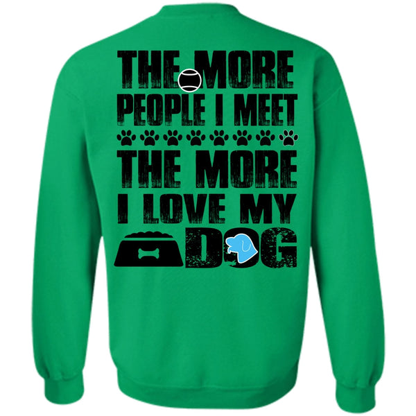 I Love My Life T Shirt, I Love My Dog Sweatshirt