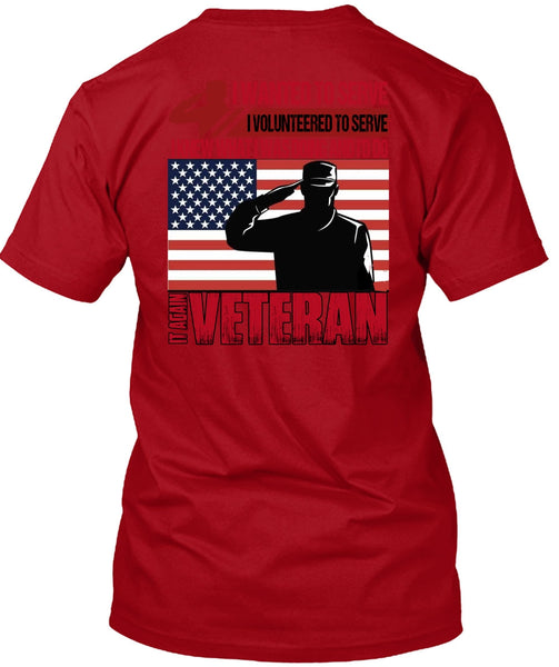 It Again Veteran T Shirt, I Wanted To Serve T Shirt