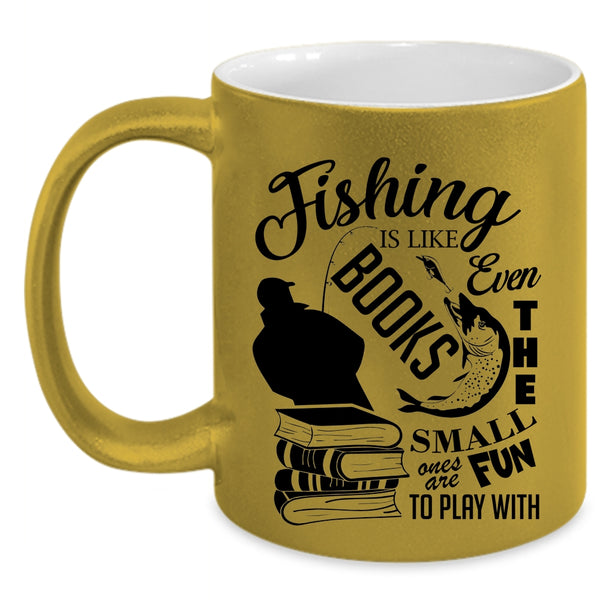 Cool Gift For Fisher Coffee Mug, Fishing Is Like Books Accent Mug