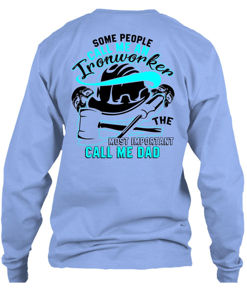 Call Me An Ironworker T Shirt, I Love Ironworker T Shirt