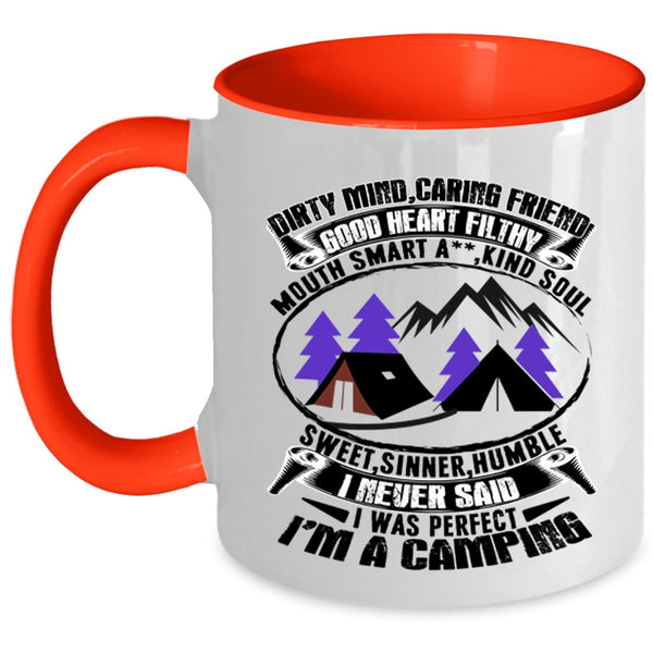 I'm A Camping Coffee Mug, I Never Said I Was Perfect Accent Mug
