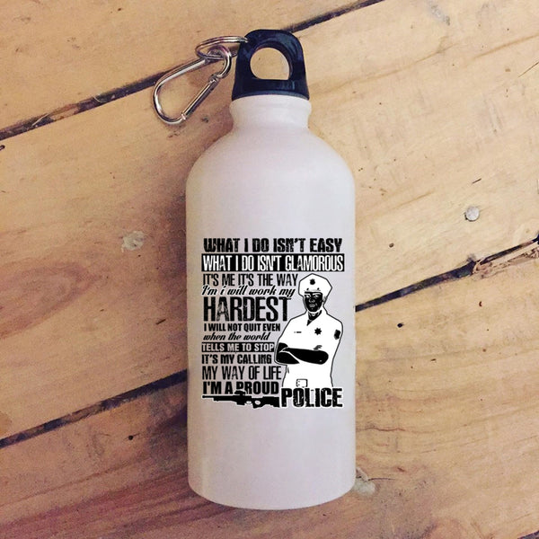 It's My Calling My Way Of Life 20 oz Stainless Steel Bottle,I'm A Proud Police Outdoor Sports Water Bottle