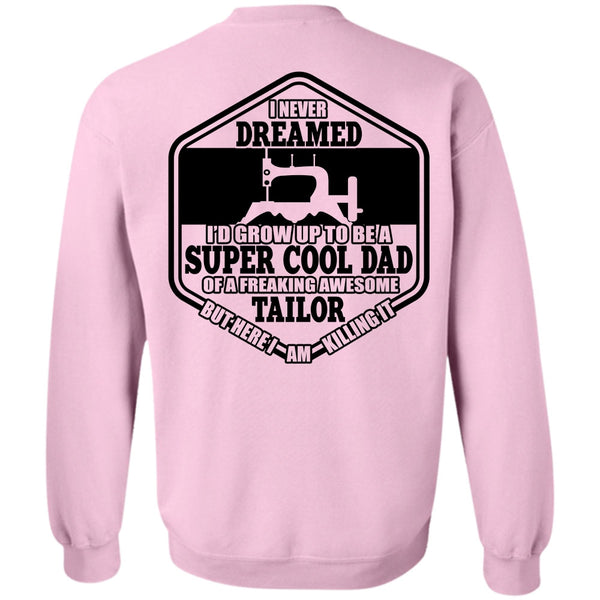 I Love Sewing T Shirt, I'd Grow Up To Be A Cool Dad Sweatshirt