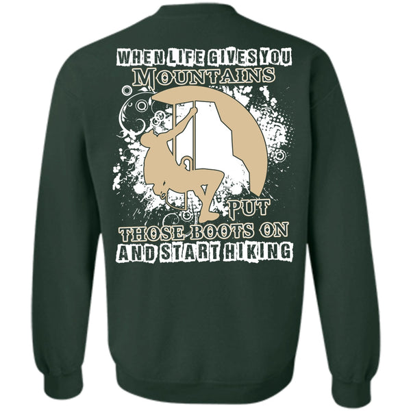 You Mountains Put Those Boots T Shirt, I Love Hiking Sweatshirt