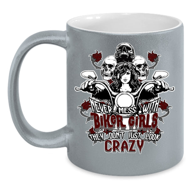 Never Mess With Biker Girls Coffee Mug, Crazy Biker Girls Coffee Cup