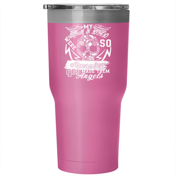 My Mom And Dad Were So Amazing Tumbler 30 oz Stainless Steel, God Made Them Angels Travel Mug