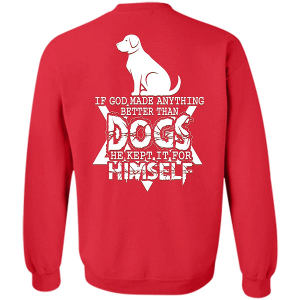 He Kept It For Himself T Shirt, I Love Dog Sweatshirt