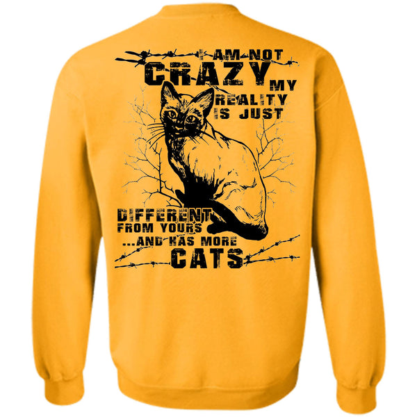 I Love Cats T Shirt, I Am Not Crazy Sweatshirt