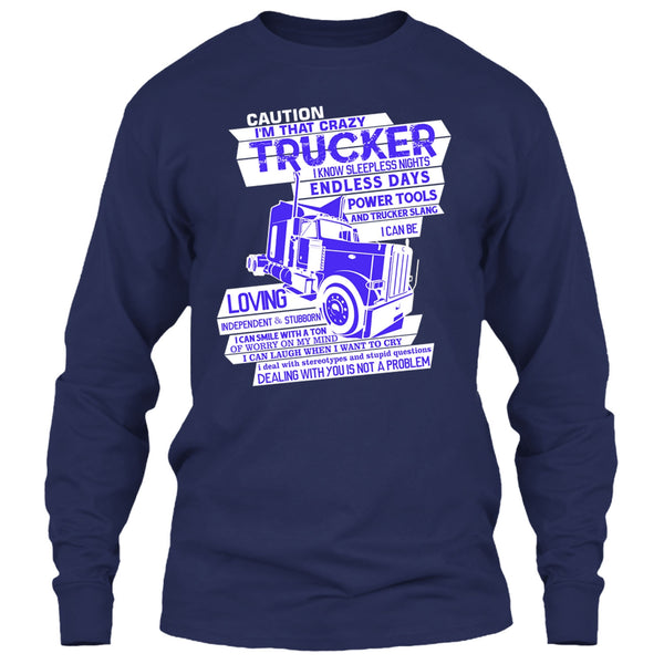 I'm That Crazy Trucker T Shirt, Coolest Trucker T Shirt