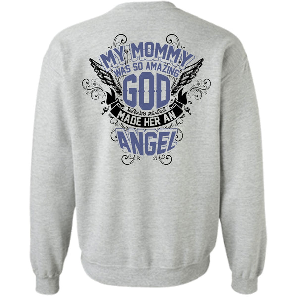 I Love Mom T Shirt, My Mommy Was So Amazing God Sweatshirt