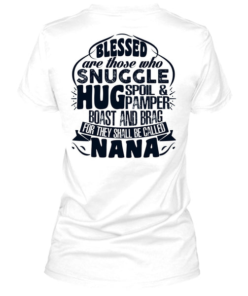 They Shall Be Called Nana T Shirt, I Love Nana T Shirt
