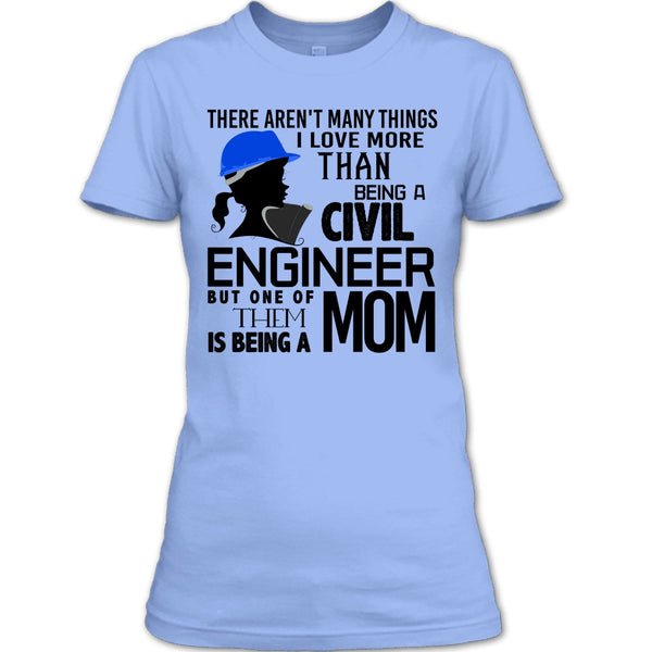 Being A Civil Engineer T Shirt, Coolest Engineer Mom T Shirt