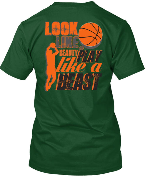 Look Like A Beauty Play Like A Beast T Shirt, Being A Basketball Mom T Shirt