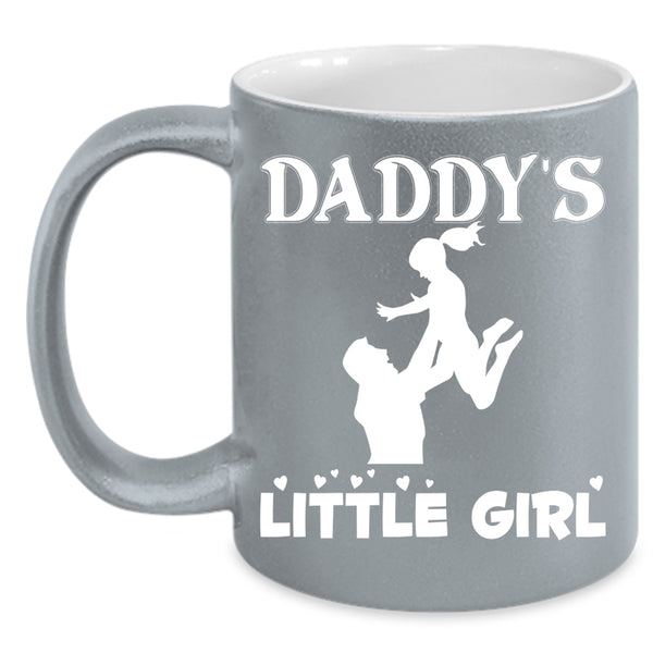 Daddy's Little Girl Coffee Mug, Father And Daughter Coffee Cup